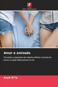 Title: Amor e amizade, Author: Anoh N'Ta
