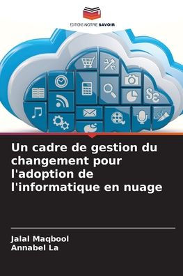 Un cadre de gestion du changement pour l'adoption de l'informatique en nuage