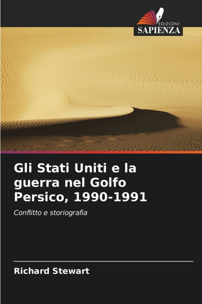Gli Stati Uniti e la guerra nel Golfo Persico, 1990-1991