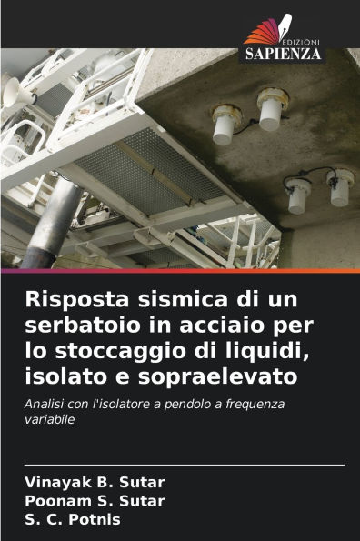 Risposta sismica di un serbatoio in acciaio per lo stoccaggio di liquidi, isolato e sopraelevato