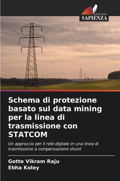 Schema di protezione basato sul data mining per la linea di trasmissione con STATCOM