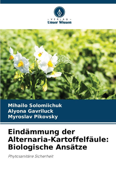 Eindï¿½mmung der Alternaria-Kartoffelfï¿½ule: Biologische Ansï¿½tze