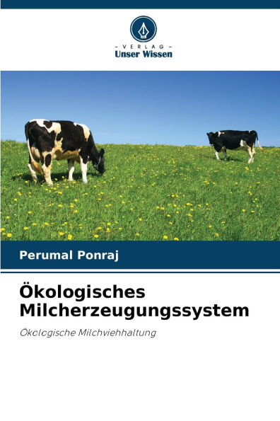 ï¿½kologisches Milcherzeugungssystem