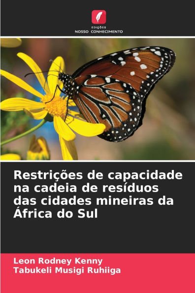 Restriï¿½ï¿½es de capacidade na cadeia de resï¿½duos das cidades mineiras da ï¿½frica do Sul