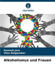 Title: Alkoholismus und Frauen, Author: Ramesh Jare