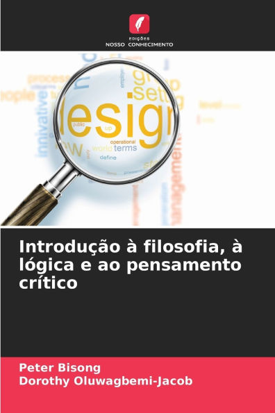 Introduï¿½ï¿½o ï¿½ filosofia, ï¿½ lï¿½gica e ao pensamento crï¿½tico