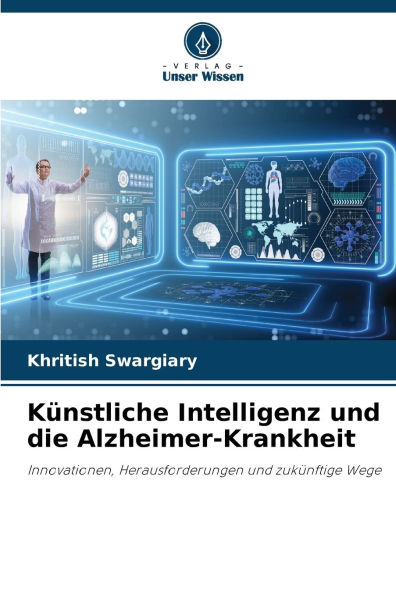 Kï¿½nstliche Intelligenz und die Alzheimer-Krankheit