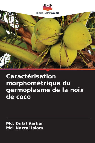 Caractï¿½risation morphomï¿½trique du germoplasme de la noix de coco