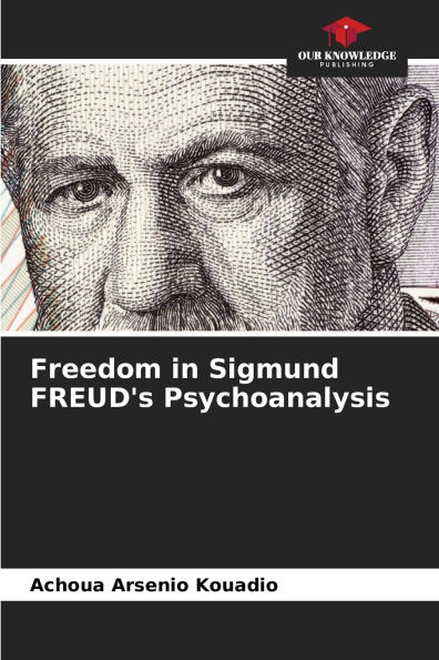 Freedom in Sigmund FREUD's Psychoanalysis