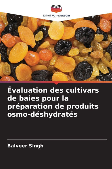 ï¿½valuation des cultivars de baies pour la prï¿½paration de produits osmo-dï¿½shydratï¿½s