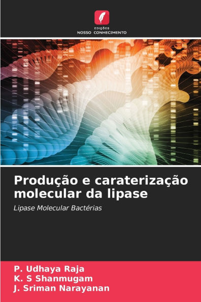 Produï¿½ï¿½o e caraterizaï¿½ï¿½o molecular da lipase