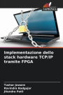 Implementazione dello stack hardware TCP/IP tramite FPGA