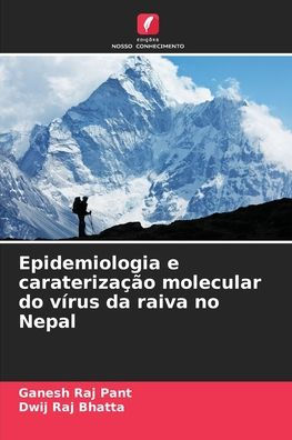 Epidemiologia e caraterizaï¿½ï¿½o molecular do vï¿½rus da raiva no Nepal