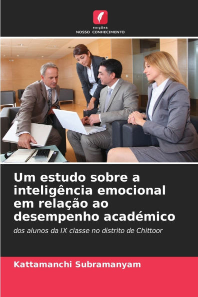 Um estudo sobre a inteligï¿½ncia emocional em relaï¿½ï¿½o ao desempenho acadï¿½mico
