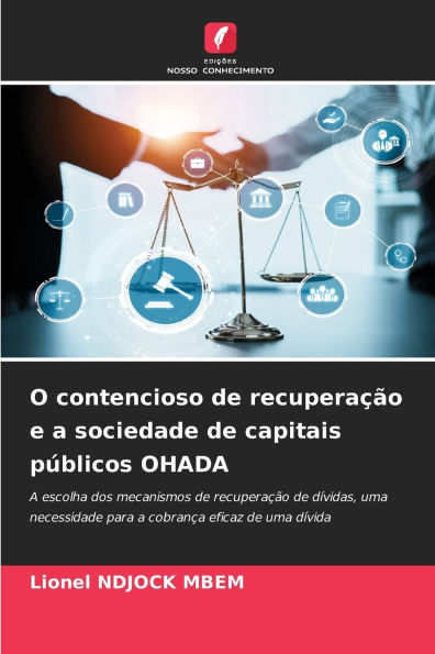 O contencioso de recuperaï¿½ï¿½o e a sociedade de capitais pï¿½blicos OHADA