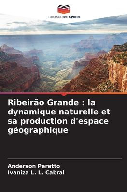 Ribeirï¿½o Grande: la dynamique naturelle et sa production d'espace gï¿½ographique