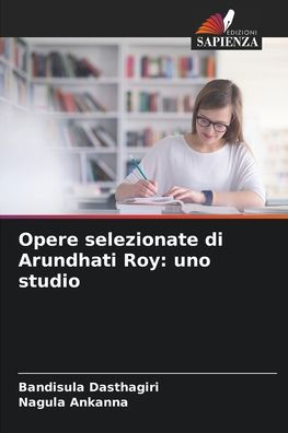 Opere selezionate di Arundhati Roy: uno studio