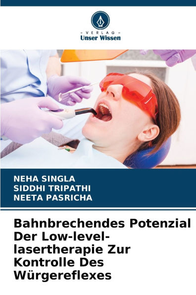 Bahnbrechendes Potenzial Der Low-level-lasertherapie Zur Kontrolle Des Wï¿½rgereflexes