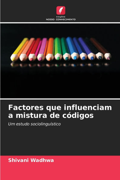 Factores que influenciam a mistura de cï¿½digos