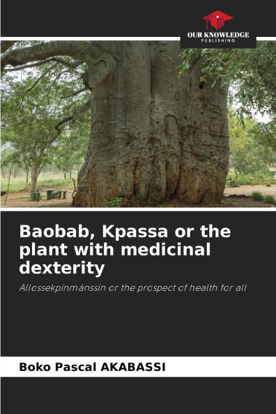 Baobab, Kpassa or the plant with medicinal dexterity