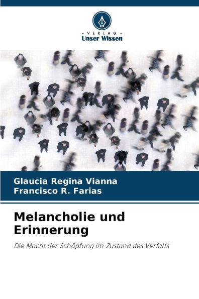 Melancholie und Erinnerung
