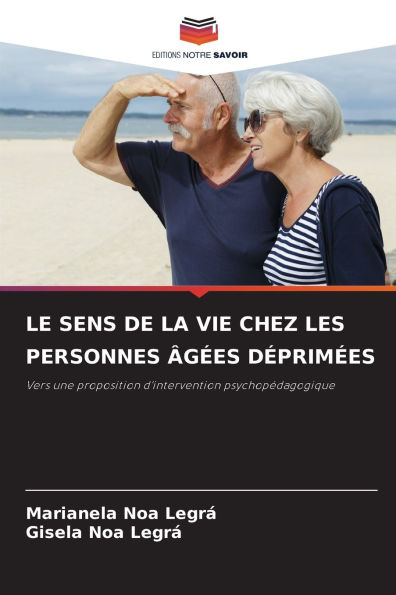 Le Sens de la Vie Chez Les Personnes ï¿½gï¿½es Dï¿½primï¿½es