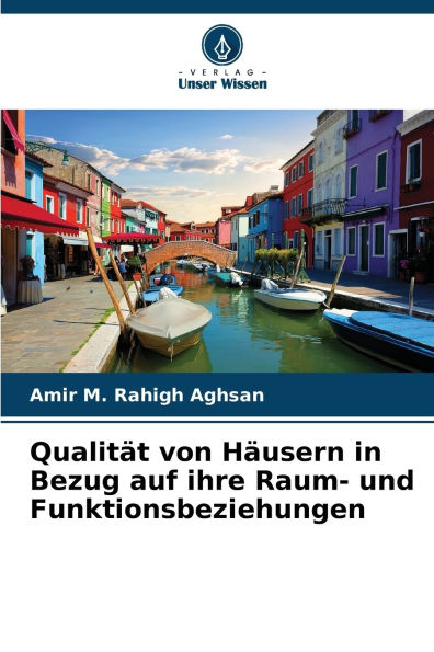 Qualitï¿½t von Hï¿½usern in Bezug auf ihre Raum- und Funktionsbeziehungen