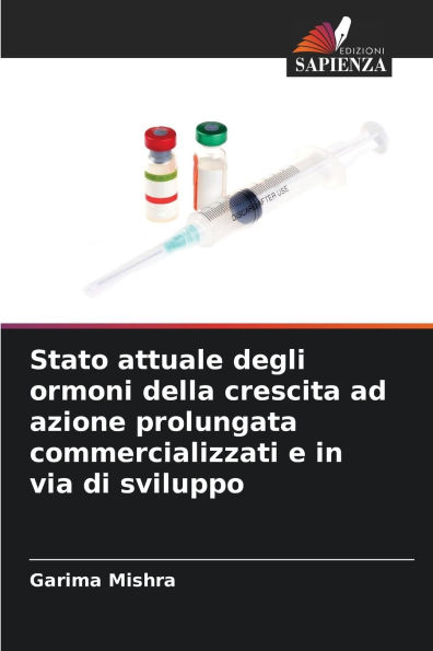 Stato attuale degli ormoni della crescita ad azione prolungata commercializzati e in via di sviluppo