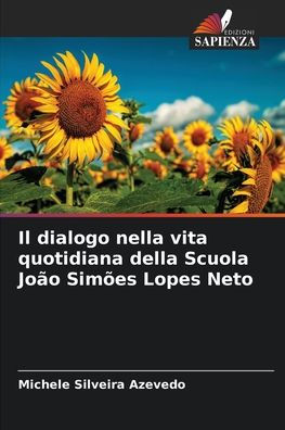 Il dialogo nella vita quotidiana della Scuola Joï¿½o Simï¿½es Lopes Neto
