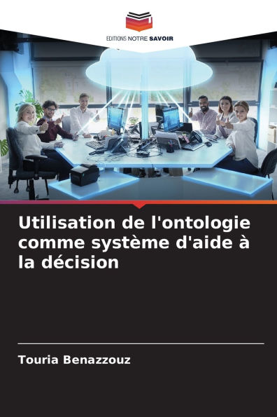Utilisation de l'ontologie comme systï¿½me d'aide ï¿½ la dï¿½cision