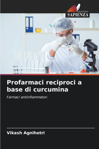 Profarmaci reciproci a base di curcumina