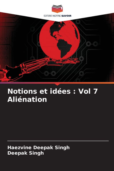 Notions et idï¿½es: Vol 7 Aliï¿½nation