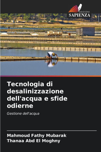 Tecnologia di desalinizzazione dell'acqua e sfide odierne