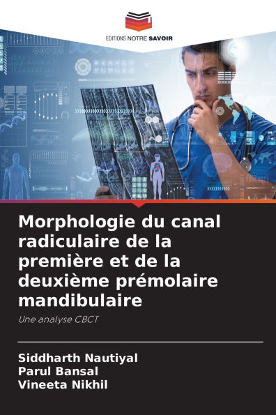 Morphologie du canal radiculaire de la premiï¿½re et de la deuxiï¿½me prï¿½molaire mandibulaire