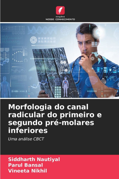 Morfologia do canal radicular do primeiro e segundo prï¿½-molares inferiores