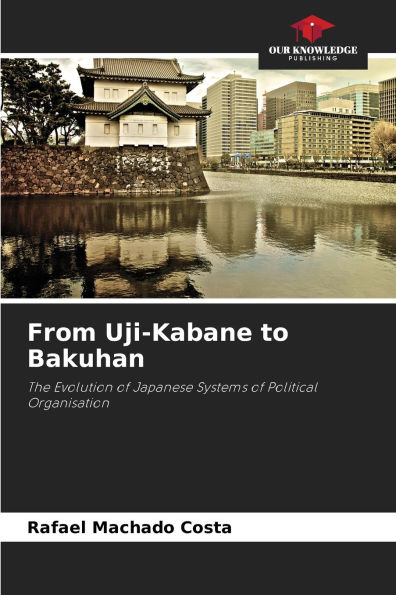 From Uji-Kabane to Bakuhan