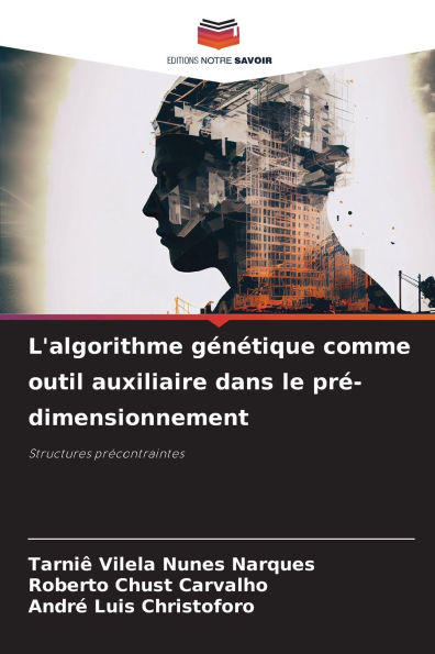 L'algorithme gï¿½nï¿½tique comme outil auxiliaire dans le prï¿½-dimensionnement