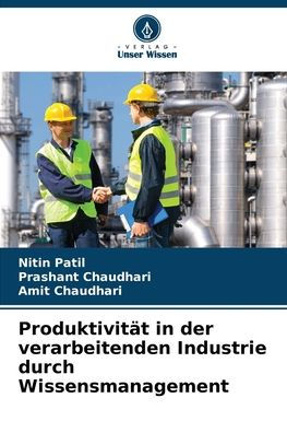 Produktivitï¿½t in der verarbeitenden Industrie durch Wissensmanagement