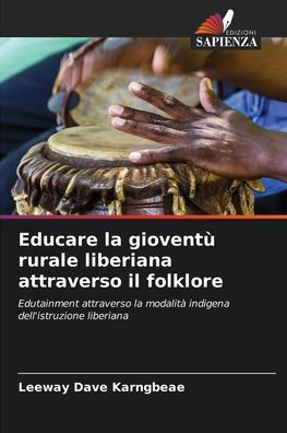 Educare la giovent� rurale liberiana attraverso il folklore