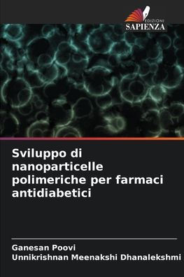 Sviluppo di nanoparticelle polimeriche per farmaci antidiabetici
