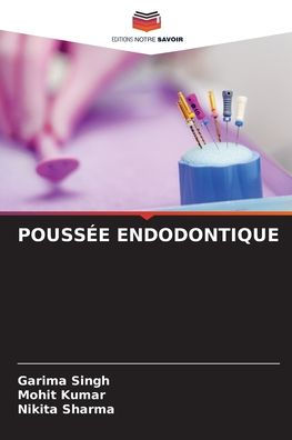 Poussï¿½e Endodontique