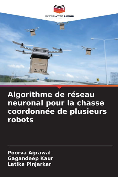 Algorithme de rï¿½seau neuronal pour la chasse coordonnï¿½e de plusieurs robots