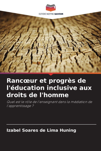 Rancoeur et progrï¿½s de l'ï¿½ducation inclusive aux droits de l'homme