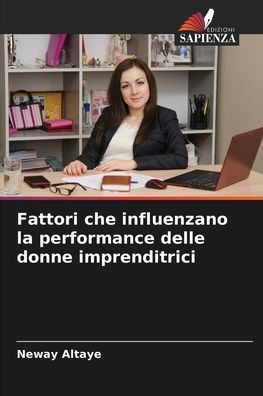 Fattori che influenzano la performance delle donne imprenditrici
