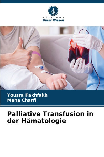 Palliative Transfusion in der Hï¿½matologie