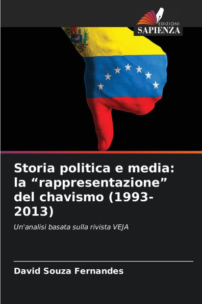 Storia politica e media: la "rappresentazione" del chavismo (1993-2013)