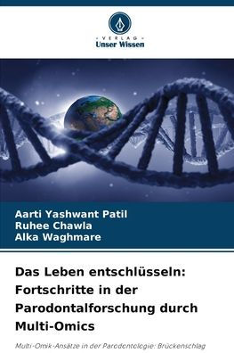 Das Leben entschlï¿½sseln: Fortschritte in der Parodontalforschung durch Multi-Omics