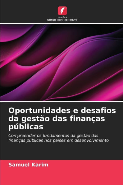 Oportunidades e desafios da gestï¿½o das finanï¿½as pï¿½blicas