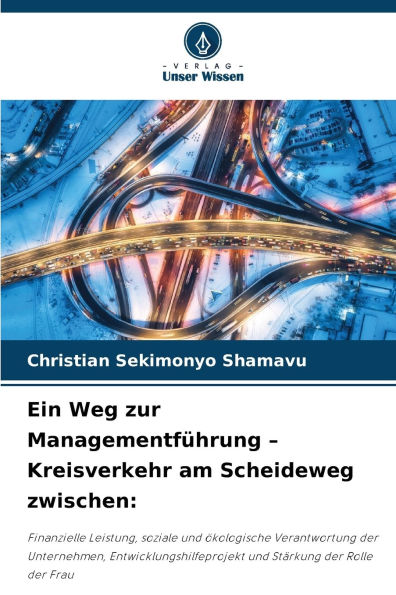 Ein Weg zur Managementfï¿½hrung - Kreisverkehr am Scheideweg zwischen