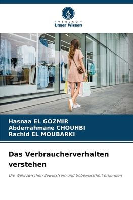 Das Verbraucherverhalten verstehen